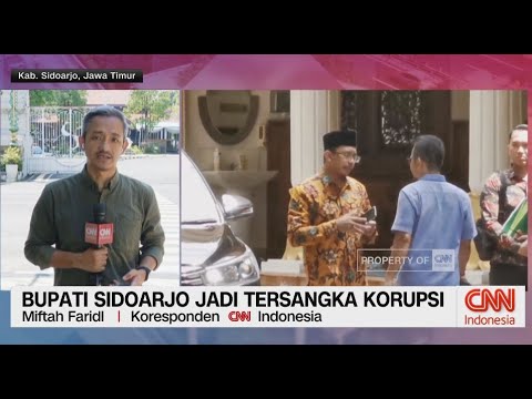 KPK Tetapkan Bupati Sidoarjo Jadi Tersangka Korupsi