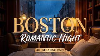 Fall Asleep in Boston Tonight | Romantic Rain & Soft Piano