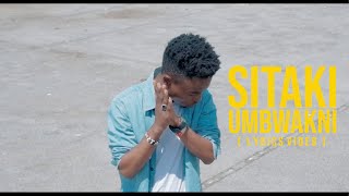 Sitaki Umbwakni By Timatsi(Lyrics )