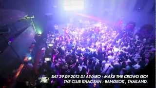 DJ ALVARO : Make the Crowd GO! @The Club Khaosan After movie (Official Video)