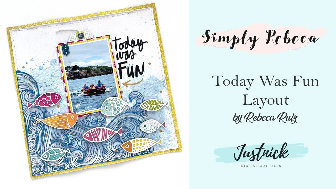 Process Video: Today Was Fun Layout | DT JustNick Studio