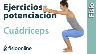 Ejercicios de fortalecimiento o potenciación de cuádriceps  Fase avanzada