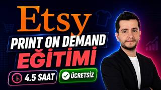 Etsy Print On Demand Eğitimi - 2026 Güncel (ÜCRETSİZ)