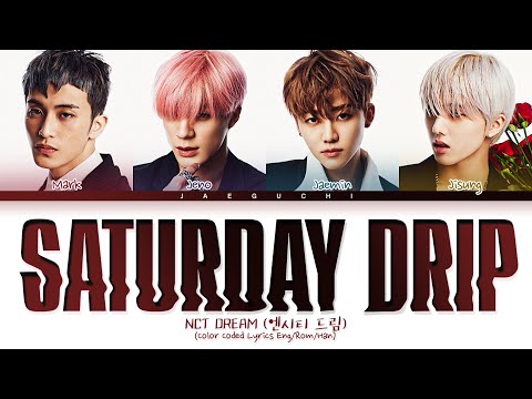 NCT Dream Saturday Drip Lyrics (Color Coded Lyrics)