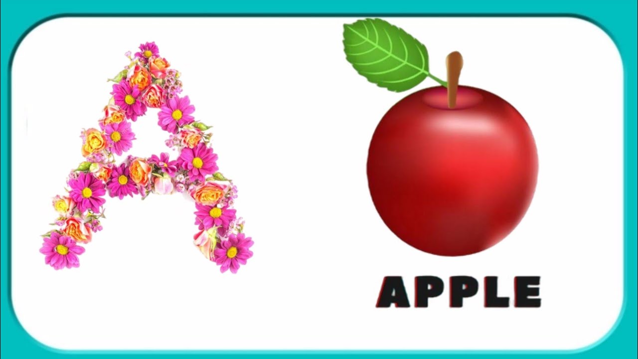 A is for Apple B for Ball | Abcd songs | phonics abc song nursery ...