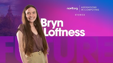 Aspirations in Computing Stories: Bryn Loftness