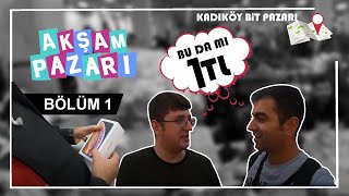 İSTANBUL KADIKÖY BİT PAZARI... BU DA MI 1 LİRA #trend #comedy #edit