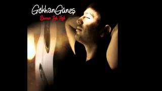 Gökhan Güneş - Bunun Adı Aşk