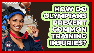 How Do Olympians Prevent Common Training Injuries? - The Olympic Vault