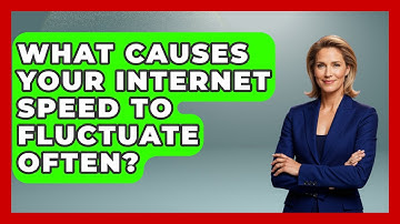 What Causes Your Internet Speed To Fluctuate Often? - Tech Terms Explained