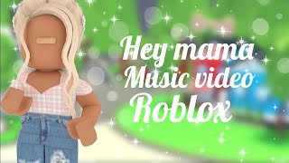 Hey mama (music roblox) ❤️.