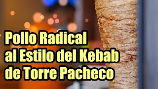 🌯🔥 Pollo Radical al Estilo del Kebab de Torre Pacheco – ¡Pura Locura de Sabor! 🐓💣