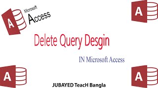 How To Create Delete Query In Microsoft Access Bangla Tutorial. ||JUBAYED TeacH Bangla