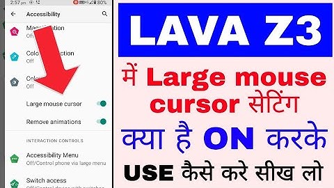 lava z3 me large mouse cursor kya hai on use kaise kare।how to enable/use large mouse cursor lava z3
