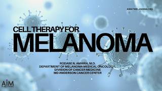 Cell Therapy for Melanoma