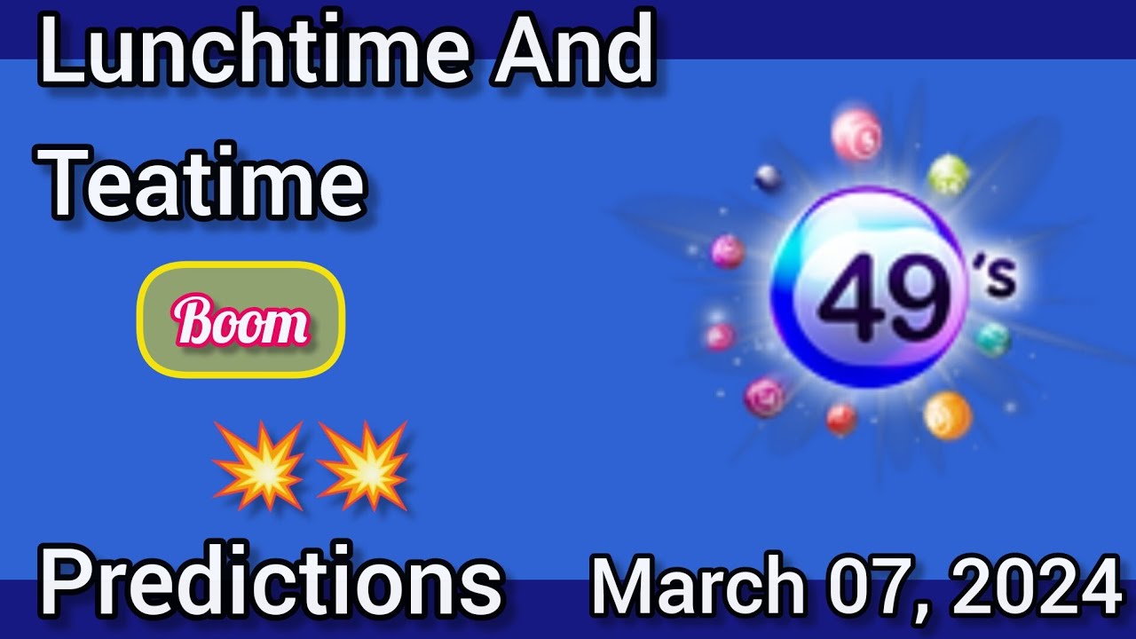 Tea Time Prediction Infolinity Today Uk49s Lunchtime And Teatime Prediction 07 March 2024 | UK ...