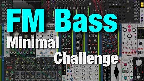 FM Bass - VCV Rack minimal challenge