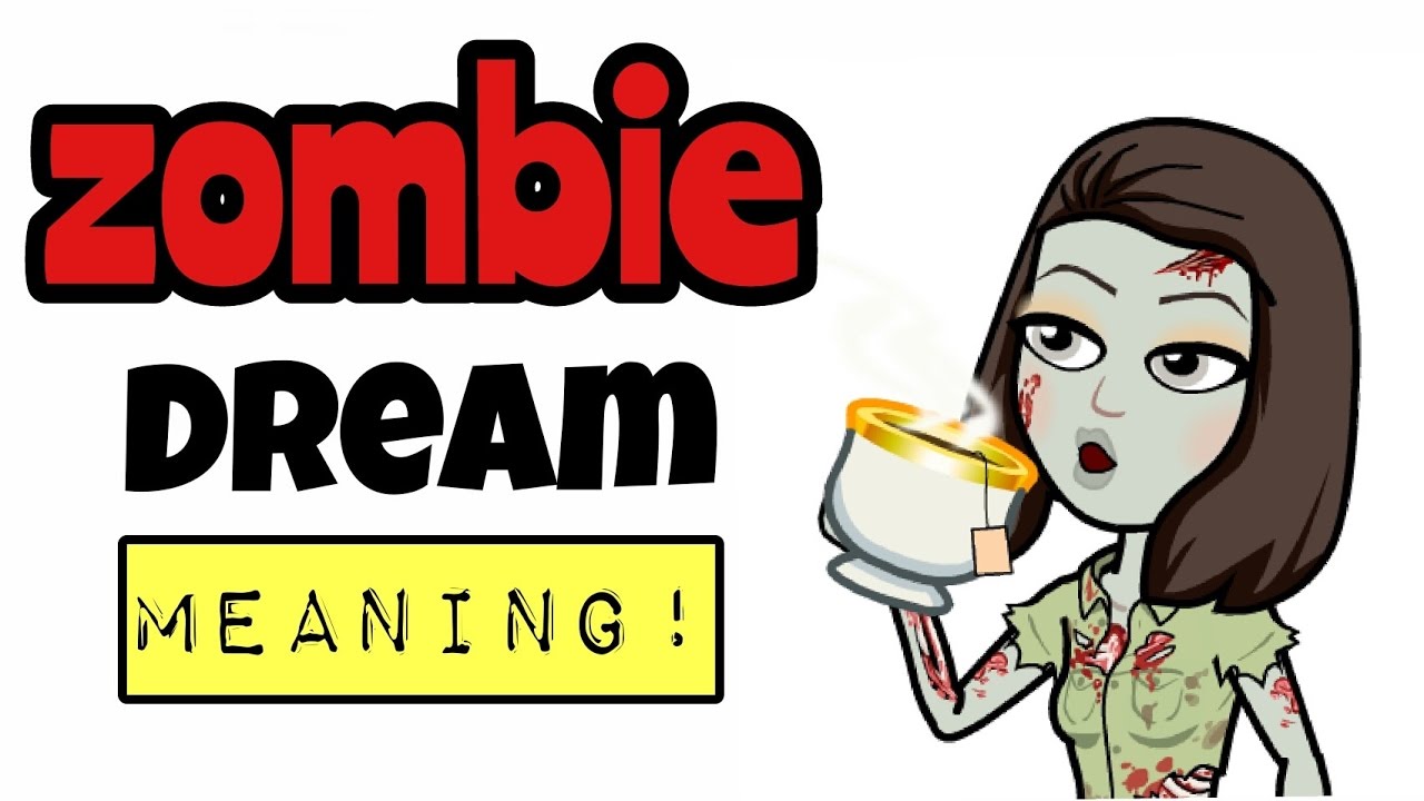 WHAT IS NEW! Zombie Dream Interpretation YouTube