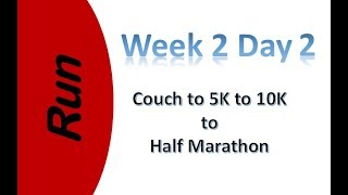 Week 2 Day 2 of Couch to 5K to 10K to Half Marathon