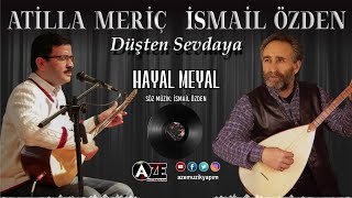 Atilla Meriç, İsmail Özden - Hayal Meyal Resimi