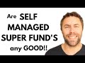 Are self managed super funds good ( SMSF Explained for beginners)