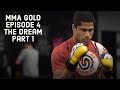 Mma gold episode 4  the dream part 1