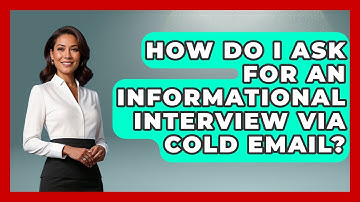How Do I Ask For An Informational Interview Via Cold Email? - Job Success Network