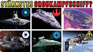 Welche STAR WARS Fraktion hat das STÄRKSTE GROßKAMPFSCHIFF? - STAR WARS VERGLEICH