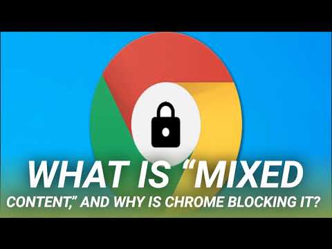 What Is “Mixed Content,” and Why Is Chrome Blocking It?