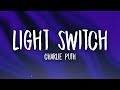 Charlie Puth - Light Switch (Lyrics) | you turn me on like a light switch