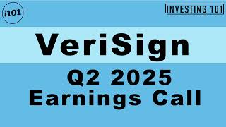 VeriSign Q2 2025 Earnings Call | Q2 2025 Earnings Conference Call | Q2 2025 Results