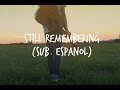 Still Remembering - As It Is | Sub Español