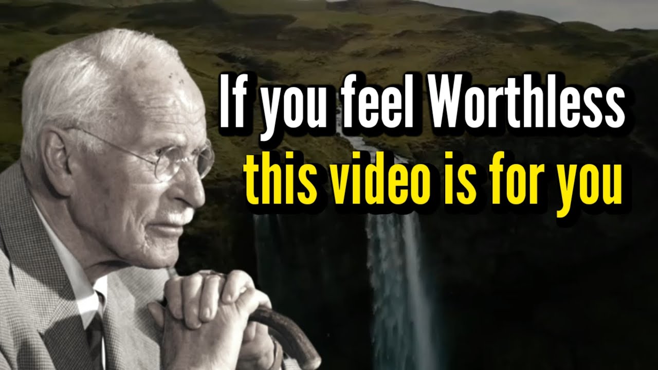 Carl jung on Self love and letting go for people who feel worthless | Rewire Subconscious Mind