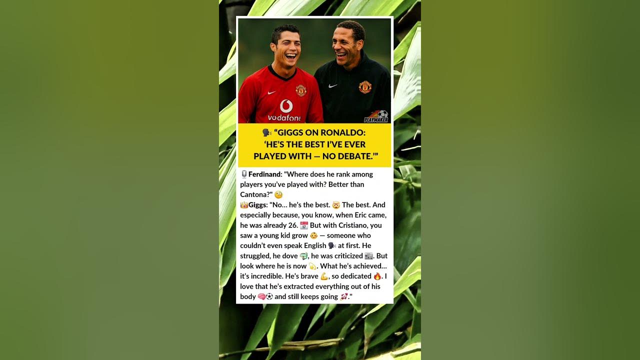 “Giggs: Ronaldo Is Better Than Cantona 🤯🔥”