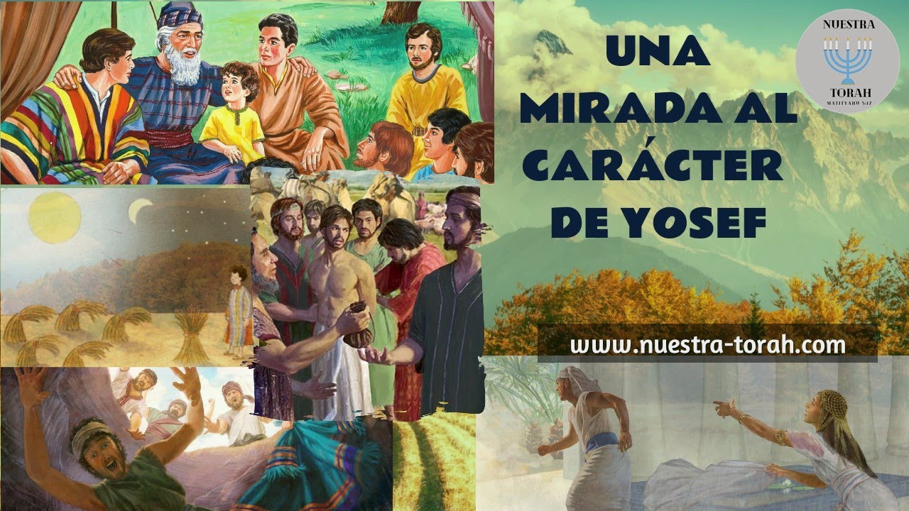 UNA MIRADA AL CARÁCTER DE YOSEF YouTube