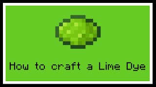 How to craft a Lime Dye | Minecraft 1.19.2 | (Beginners Guide)