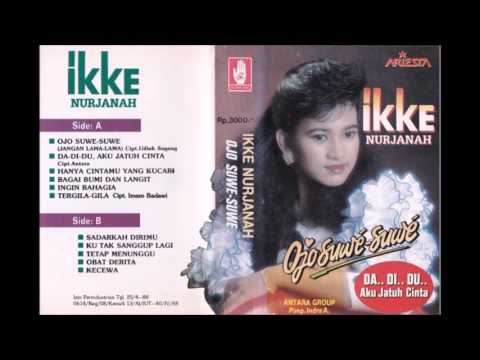 OJo Suwe-Suwe / Ikke Nurjanah (original Full) OJo Suwe-Suwe / Ikke Nurjanah (original Full)