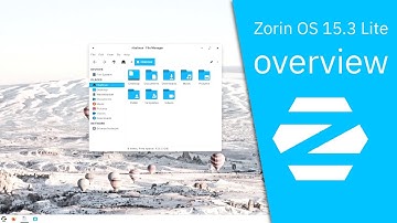 Zorin OS 15.3 Lite overview | Your old computer. New again.