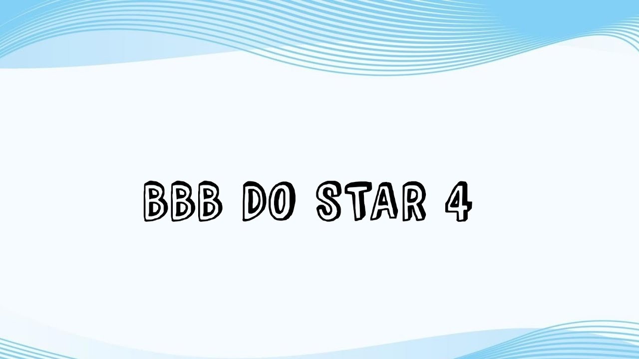 BBB Do Star 4 - 8° Episódio - YouTube