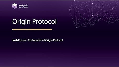 [2018 블록체인 오픈포럼] Josh Fraser - Origin Protocol