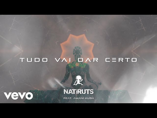 Natiruts, Amani Kush - Tudo Vai Dar Certo (Lyric Video)
