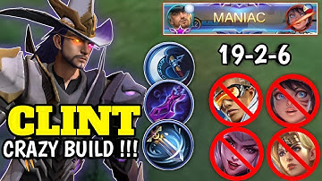 CLINT CRAZY BUILD 🔥 WITH 19 KILLS | AUTO MANIAC!! | CLINT BEST BUILD 2021 | MLBB