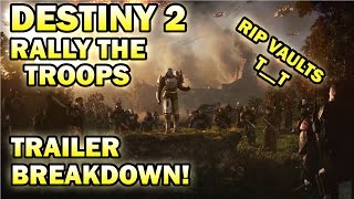 Destiny 2 TRAILER -- Rally the Troops BREAKDOWN!!