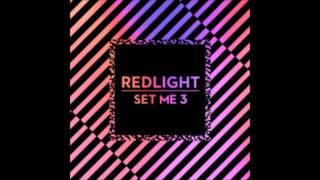 Redlight - Set Me 3