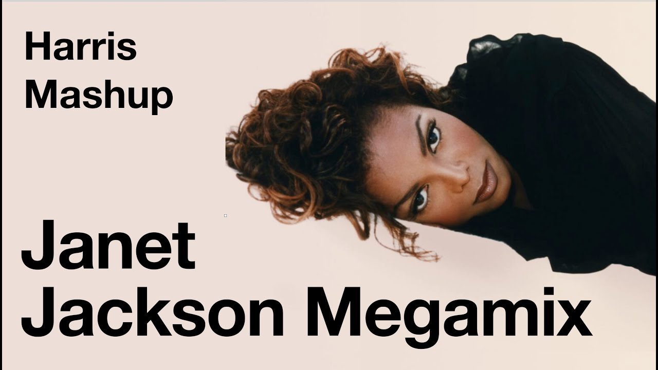 Janet Jackson 80s Megamix: [Harris Mashup)