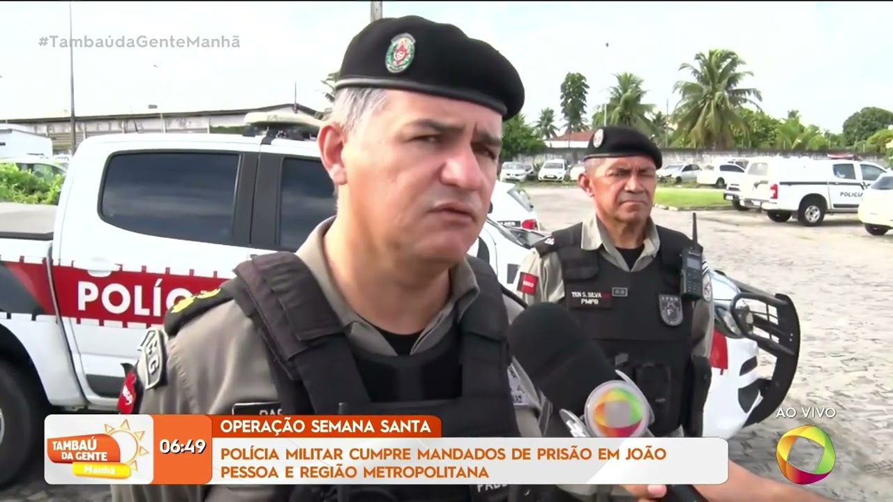 Operação Semana Santa: PM cumpre mandados de prisão em João Pessoa - Tambaú da Gente Manhã