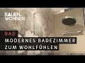 Badtrends - neue Ideen für ein modernes Badezimmer