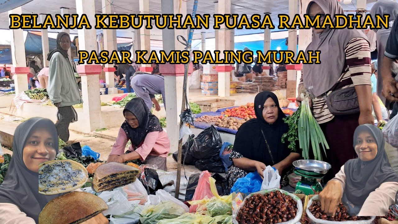 KE PASAR KAMPUNG BARENG MAMAK BORONG MAKANAN  BUAT PUASA