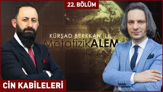 CİN KABİLELERİ - ​Kursad BERKKAN ile Metafizik Alem 22. Bölüm | Berat Tv