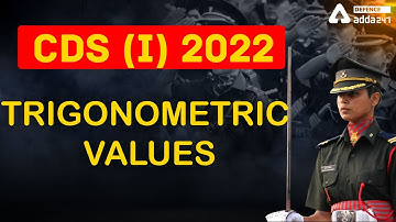CDS 1 2022 | Maths | TRIGONOMETRIC VALUES | CDS 1 2022 Preparation